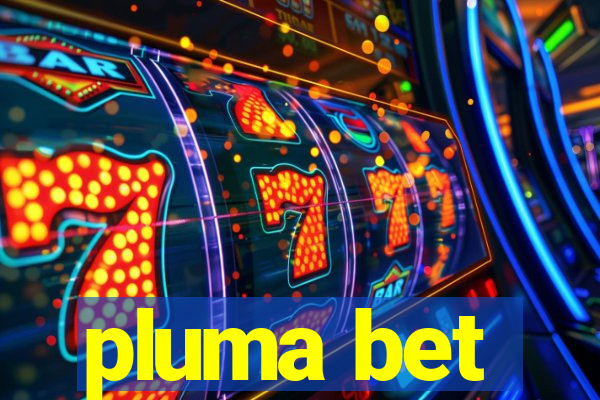 pluma bet